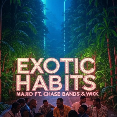 Exotic Habits (feat. Chase bands & Wick 500) - Single