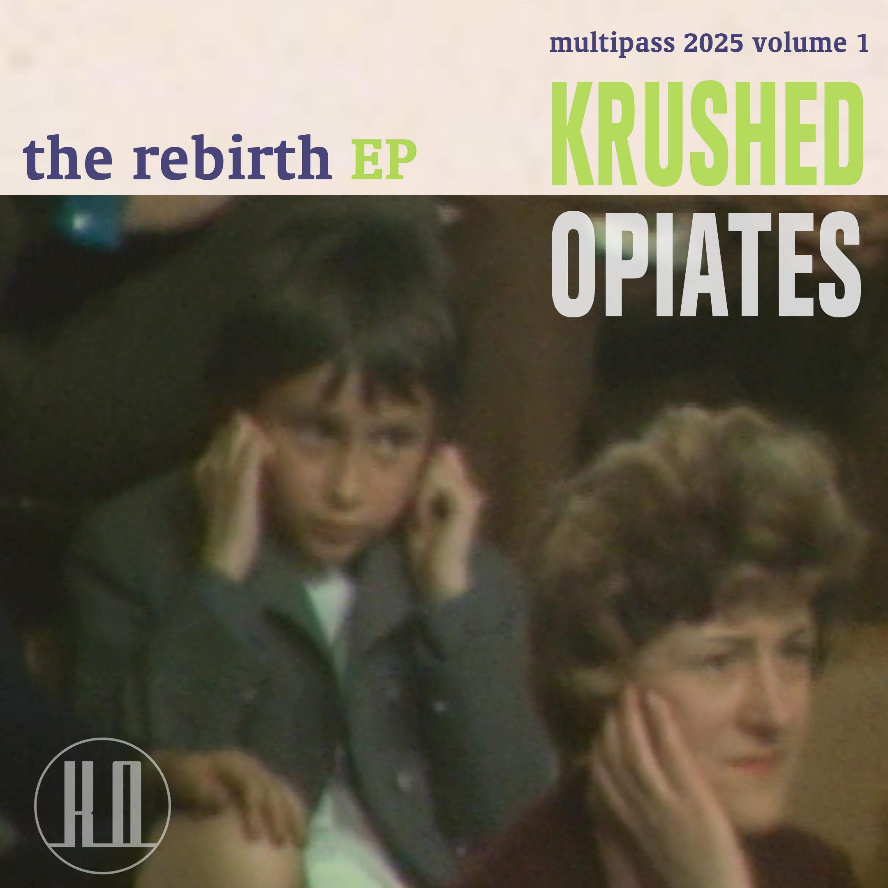 Krushed Opiates - After Life