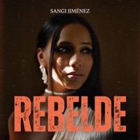 REBELDE - Single - Sangi Jimenez