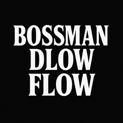 BossMan Dlow Flow (feat. Moniyona & SHADYMAC) - Single