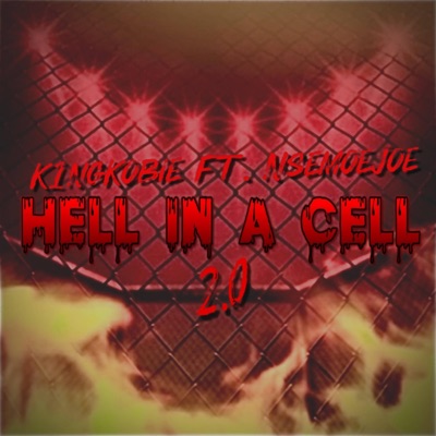 Hell In A Cell 2.0 (feat. Nsemoejoe) - Single