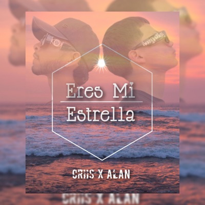 Eres mi estrella (feat. Alan El Nene) - Single
