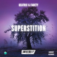 Superstition - Single - Fadety, Geatrix & Armony Records