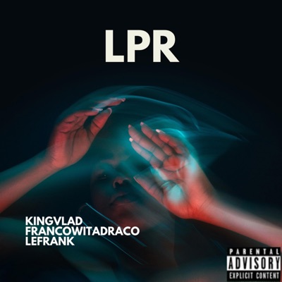 LPR (feat. FrancoWitaDraco & Lefrank) - Single
