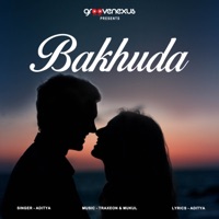 Bakhuda - Single - Gayak Adi, Rythm Chords & Traxeon