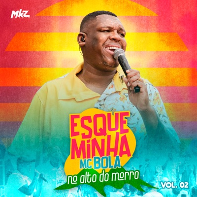 Esqueminha Mc Bola: No Alto do Morro, Vol. 02 (Ao Vivo)