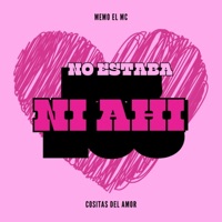 No estaba ni ahí - Single - Memo El Mc