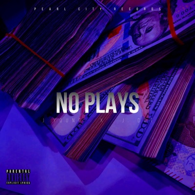 No Plays (feat. J Dot) - Single
