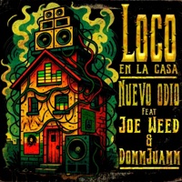 Loco en la casa (feat. Joe weed & DommJuamm) - Single - Nuevo Odio