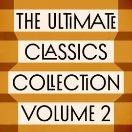 The Ultimate Classics Collection – Volume Two: 15+ Novels, Stories, and Poems from Louisa May Alcott, Charlotte Brontë, Edith Wharton, Leo Tolstoy, Willa Cather, Jane Austen, & More: Anna Karenina, Ethan Frome, Jane Eyre, Little Women, Pride and Prejud