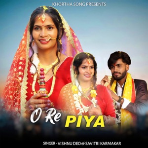 O Re Piya (feat. Suman Mali, Dharam Hero)