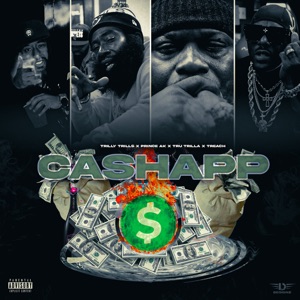 Cashapp (feat. Trilly Trills, Tru Trilla & Treach) - Single