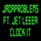 Clock It (feat. Jet Leeea) - JADAPROBLEMS lyrics