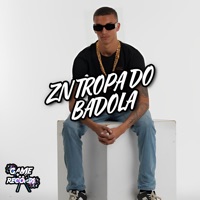 Zn Tropa do Badola - Single - DJ Badola Quiriqui Mutante & MC Buret