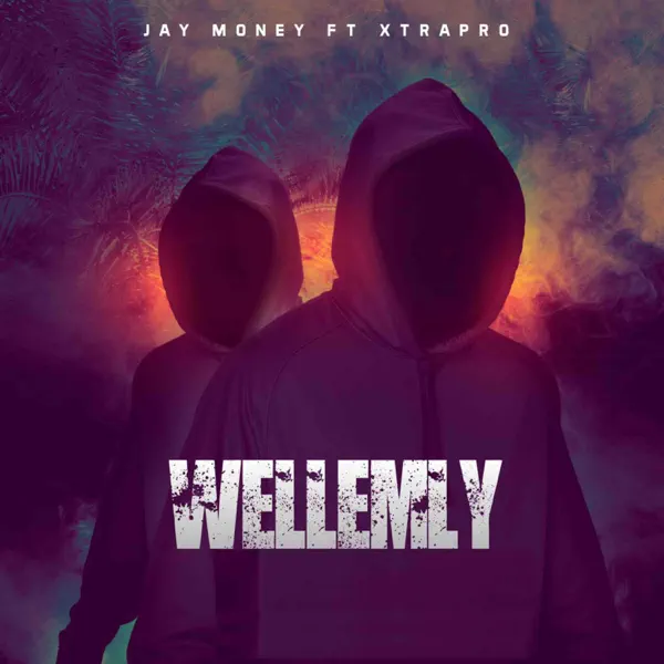 Wellemly (feat. Xtra Pro) - Jay Money: Song Lyrics, Music Videos