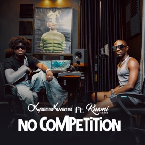 No Competition (feat. Kuami Eugene)