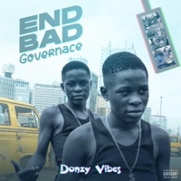 End Bad Governance - Single - Donzy vibes
