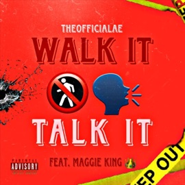 Walk It & Talk It (feat. Maggie Kiing) Theofficialae