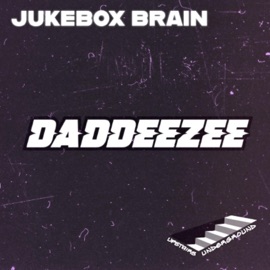 Jukebox Brain DADDEEZEE
