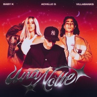 Una Notte (feat. Achille G & VillaBanks) - Single - Baby K