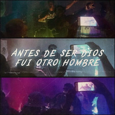 Antes de Ser Dios Fui Otro Hombre