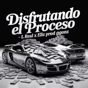 Disfrutando el proceso (feat. Eliz & Ggonz)