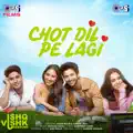 Chot Dil Pe Lagi