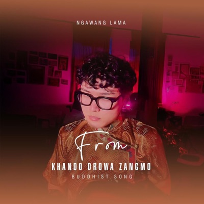 Khando Drowa Zangmo - Single