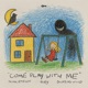Come Play with Me feat Bluebird Wood Ruby Single