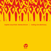 Calling Out (feat. Dames Brown) [Remixes] - EP - Sophie Lloyd