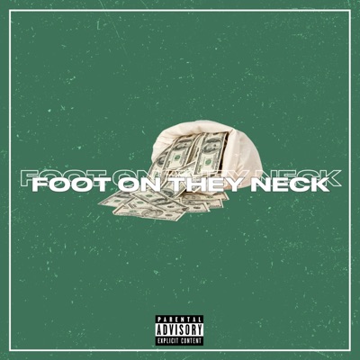Foot On They Neck (feat. Famous Kid Brick) - Single
