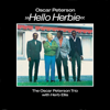 Hello Herbie (with Herb Ellis) - Oscar Peterson Trio