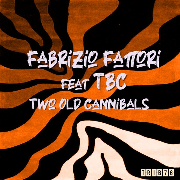 Two Old Cannibals (feat. TBC) - Single
