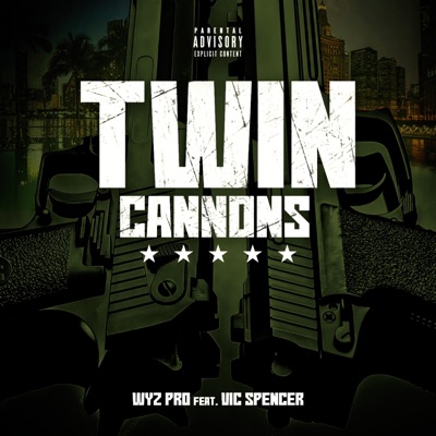 Twin Cannons (feat. Vic Spencer) - Single