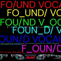 FOUND VOCALS (Recovered Versions Of What I Am Music Should Have Been) - Single - Roizor