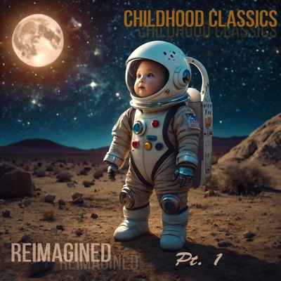 Childhood Classics Reimagined Part. 1