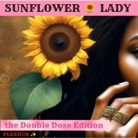 SUNFLOWER LADY (feat. Duice) [the Double Dose Edition] - Single - PLEZHUR