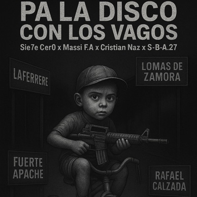 PA LA DISCO CON LOS VAGOS (feat. Sie7e Cer0, Massi Nada Mas, Cristian Naz & S-B-A.27) [Sie7e Cer0] - Single