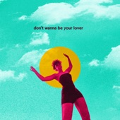 Don't Wanna Be Your Lover artwork