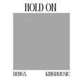 HOLD ON