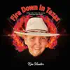 Fire Down In Texas