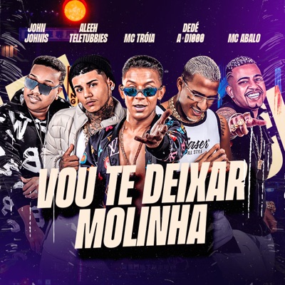 Vou Te Deixar Molinha (feat. John Johnis & Aleeh Teletubbies) - Single