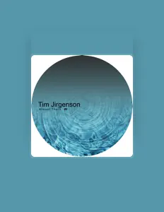 收听 Tim Jirgenson、观看音乐视频、阅读小传、查看巡演日期等 ！
