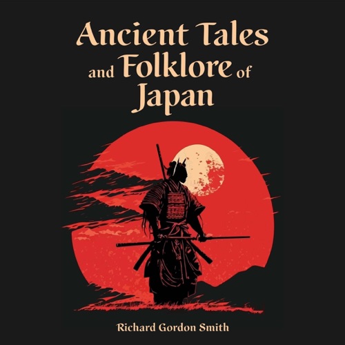 Ancient Tales and Folklore of Japan: Arcturus World Mythology (Unabridged) cover