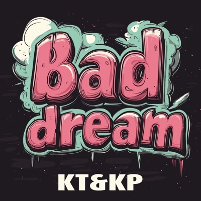 Bad Dream (feat. Ktriggs & Kristen Prince) - Single