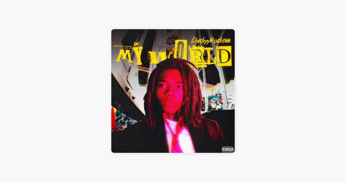 My World - Single - Album by Chuckyy - Apple Music