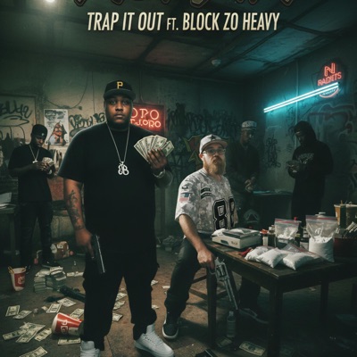 Trap It Out (feat. Block Zo Heavy) - Single