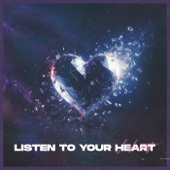 Listen To Your Heart (feat. B3nte) artwork