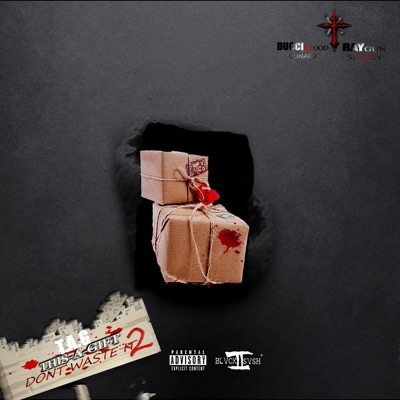 T.A.G Dont Waste It 2 (feat. RayGun Sleazy)