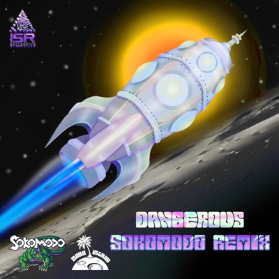 Dangerous (feat. ISR Collective) [SoKomodo Remix] - Single
